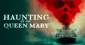 รีวิว Haunting of the Queen Mary (2023)